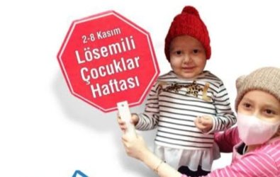 2-8 Kasım Lösemili Çocuklar Haftası..