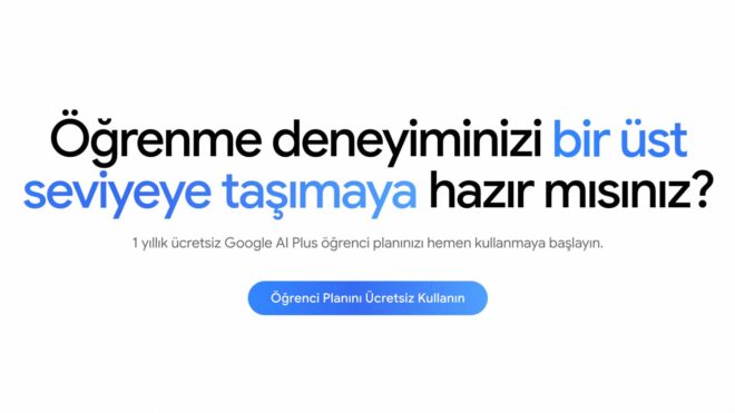 Google, ABD'deki üniversite öğrencilerine 1 yıllık AI Pro, Türkiye'deki öğrencilere ise 1 yıllık AI Plus hediye ediyor.